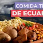 Descubre los deliciosos platos típicos de Ecuador en menos de una hora