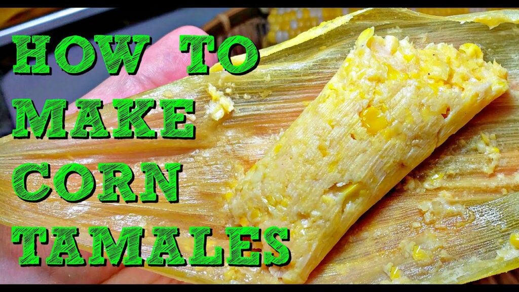 Delicious Corn Tamale Recipe: A Perfect Way to Savor Elote!